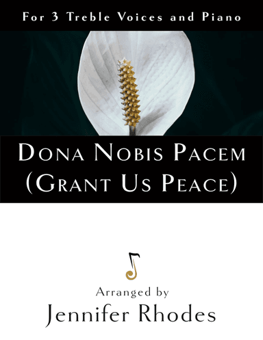 Dona Nobis Pacem (3 treble voices and piano) (arr. Jennifer Rhodes)