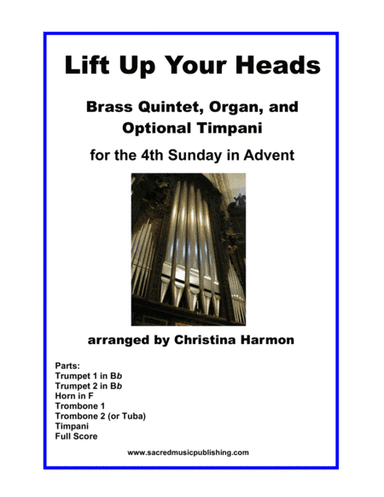 Lift Up Your Heads -  for Brass Quintet, Organ, and Optional Timpani (arr. Christina Harmon)
