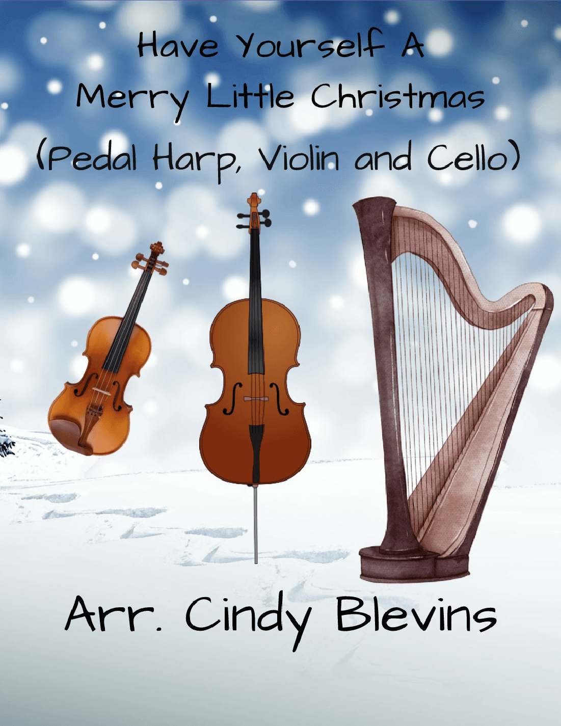 Have Yourself A Merry Little Christmas  from MEET ME IN ST. LOUIS (arr. Cindy Blevins)