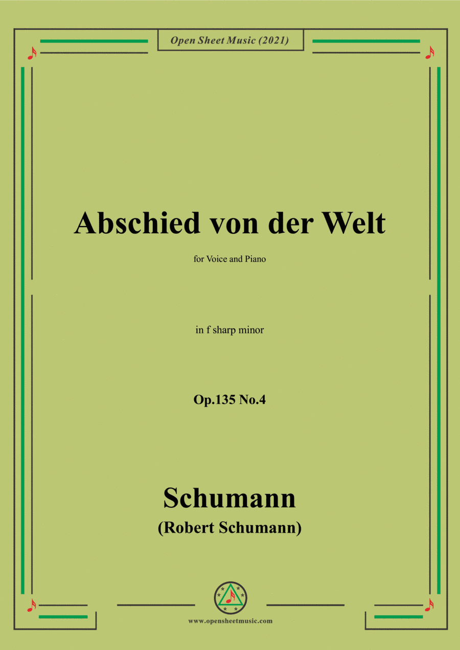 Schumann-Abschied von der Welt,Op.135 No.4 in f sharp minor,for Voice and Piano (arr. Open Cloud)