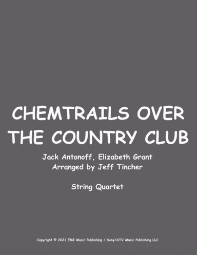 Chemtrails Over The Country Club (arr. Jeff Tincher)