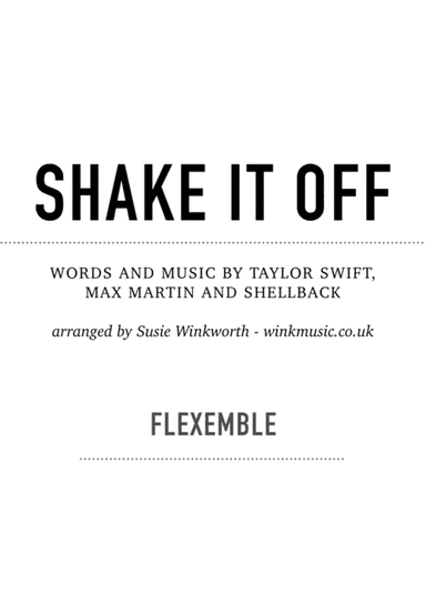 Shake It Off (arr. Susie Winkworth winkmusic.co.uk)