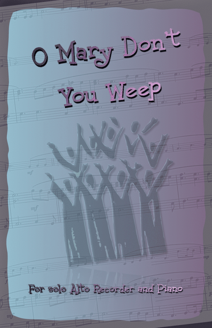 O Mary Don't You Weep, Gospel Song for Alto Recorder and Piano (arr. David McKeown)