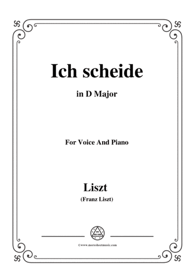 Liszt-Ich scheide in D Major,for Voice and Piano (arr. MSM)