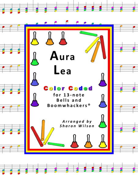 Aura Lea (for 13-note Bells and Boomwhackers with Color Coded Notes) (arr. Sharon Wilson)