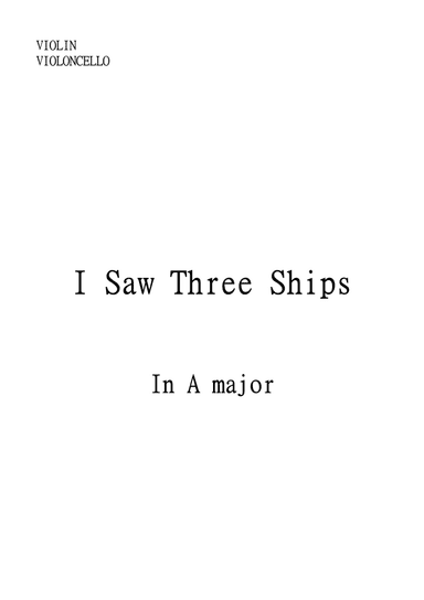 I Saw Three Ships for Violin and Violoncello (Cello) Duet in A Major. Intermediate. (arr. Matheus Araújo)