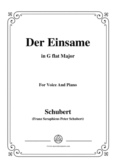Schubert-Der Einsame,Op.41,in G flat Major,for Voice&Piano (arr. MSM)