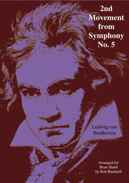 2nd Movement from Symphony No. 5 (Beethoven) - Brass Band (arr. Rob Bushnell)