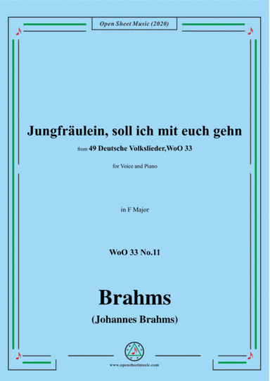 Brahms-Jungfräulein,soll ich mit euch gehn,WoO 33 No.11,in F Major,for Voice&Pno (arr. MSM)