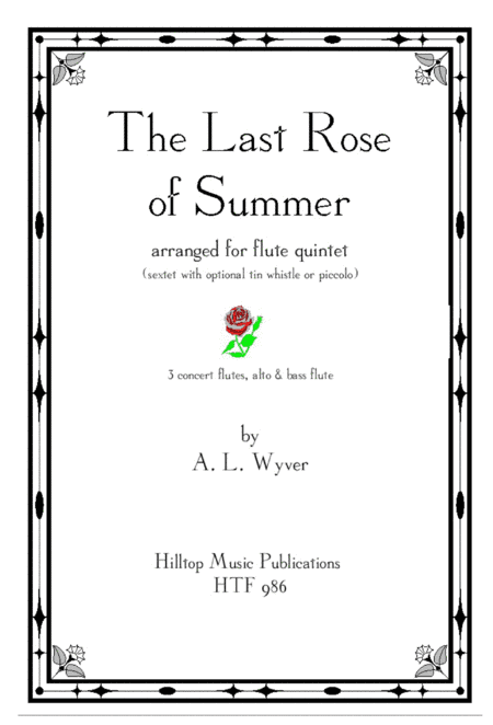 The Last Rose of Summer arr. flute quintet or sextet (arr. A. L. Wyver)