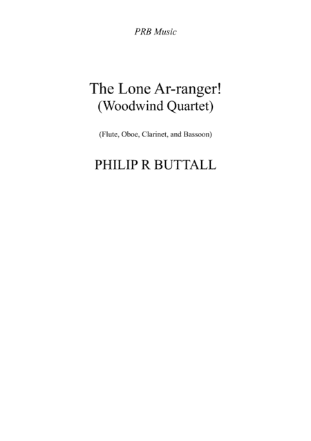 The Lone Ar-ranger! (Woodwind Quartet) - Score (arr. Philip R Buttall)