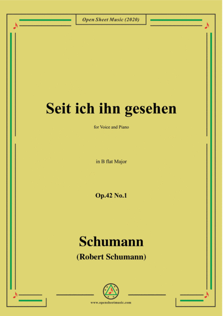 Schumann-Seit ich ihn gesehen,Op.42 No.1,in B flat Major,for Voice and Piano (arr. MSM)