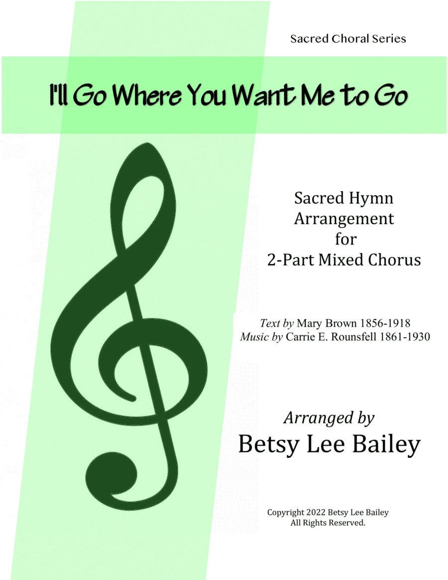 I'll Go Where You Want Me to Go - 2-Part Mixed Chorus, Piano, C instrument (arr. Betsy Lee Bailey)