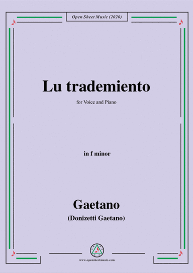 Donizetti-Lu trademiento,in f minor,for Voice and Piano (arr. MSM)
