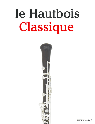 Le Hautbois Classique (arr. Javier Marcó)