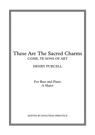 These Are The Sacred Charms - Come, Ye Sons Of Art (A Major) (arr. Jonathan Prentice)