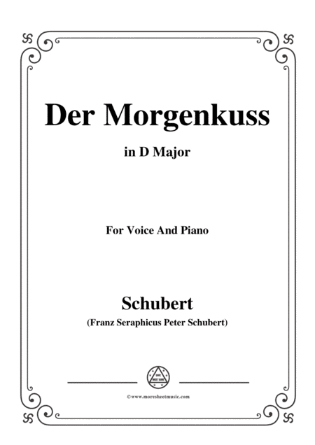 Schubert-Der Morgenkuss(nach einem Ball),in D Major,D.264,for Voice and Piano (arr. MSM)
