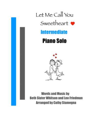 Let Me Call You Sweetheart (Intermediate Piano Solo) (arr. Cathy Stamegna)