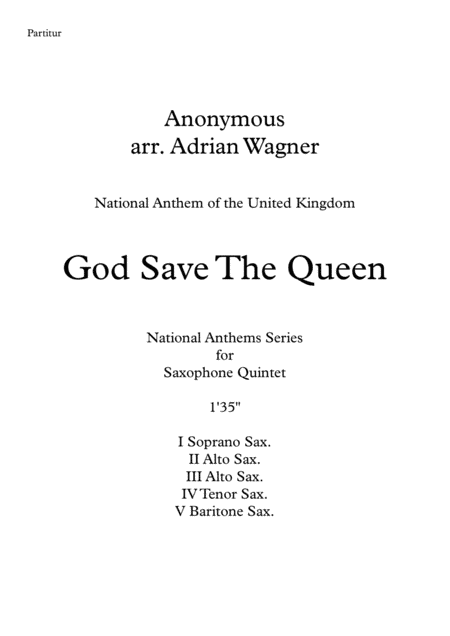 God Save The Queen (National Anthem of the United Kingdom) Saxophone Quintet arr. Adrian Wagner (arr. Adrian Wagner)