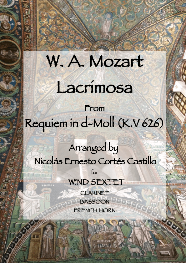 Lacrimosa (from Requiem in D minor, K. 626) for Woodwind Sextet (arr. Nicolás Ernesto Cortés Castillo)