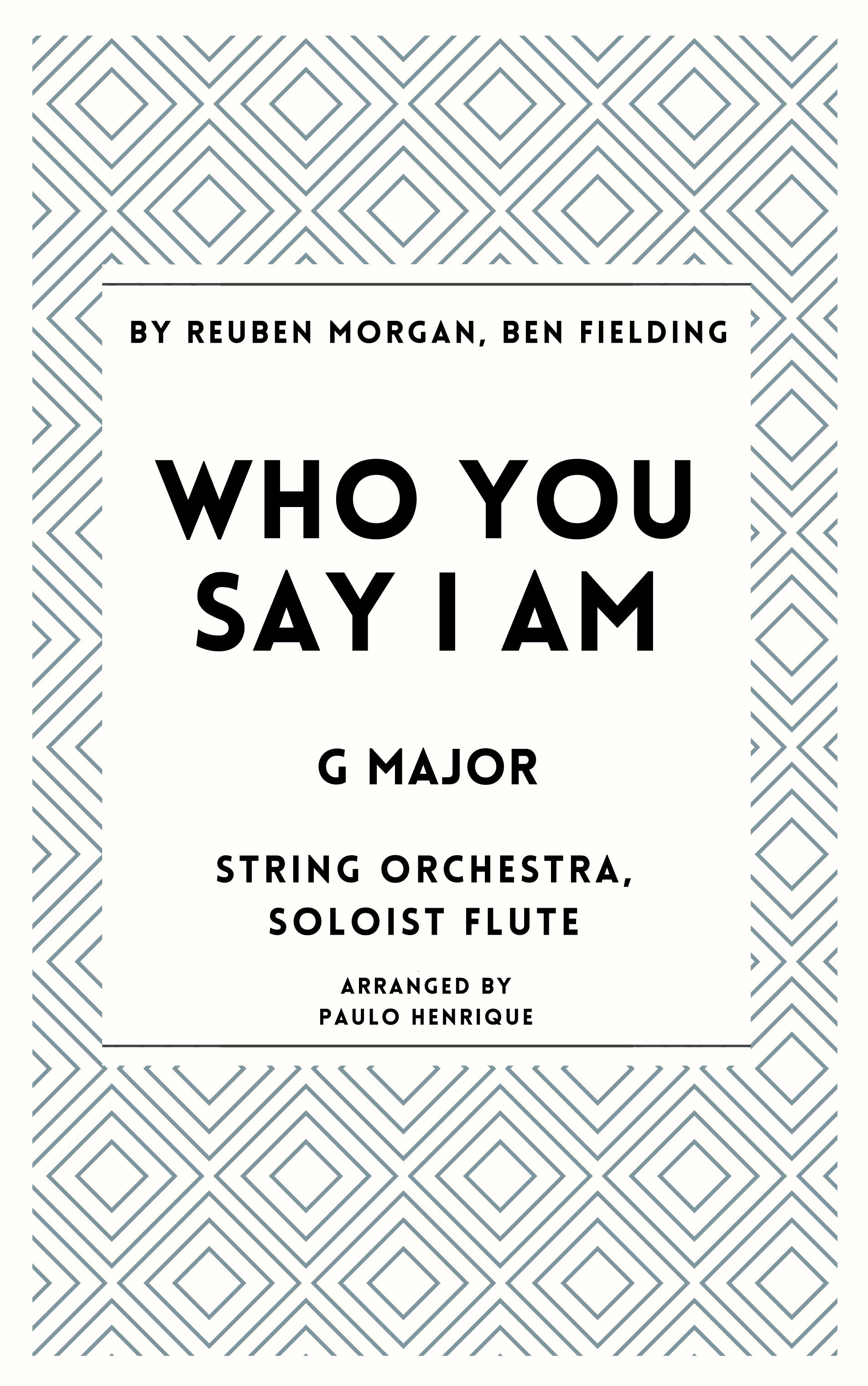 Who You Say I Am (arr. Paulo Henrique)
