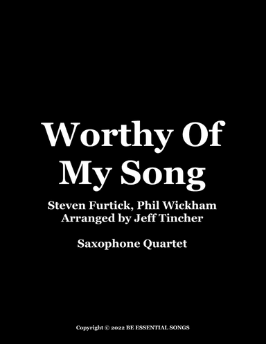 Worthy Of My Song (arr. Jeff Tincher)