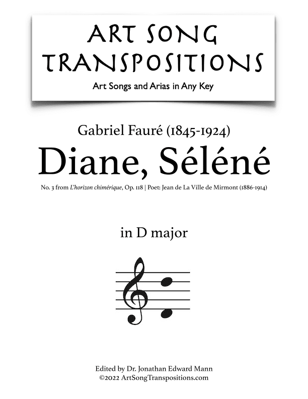 FAURÉ: Diane, Séléne, Op. 118 no. 3 (transposed to D major) (arr. ArtSongTranspositions.com)