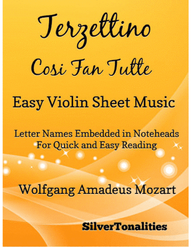 Terzettino Cosi Fan Tutte Easy Violin Sheet Music (arr. SilverTonalities)