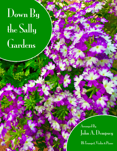 Down By the Sally Gardens (Trio for Trumpet, Violin and Piano) (arr. John A. Dempsey)