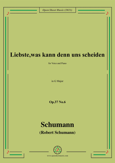 Schumann-Liebste,was kann denn uns scheiden,Op.37 No.6,in G Major,for Voice and Piano (arr. Open Cloud)