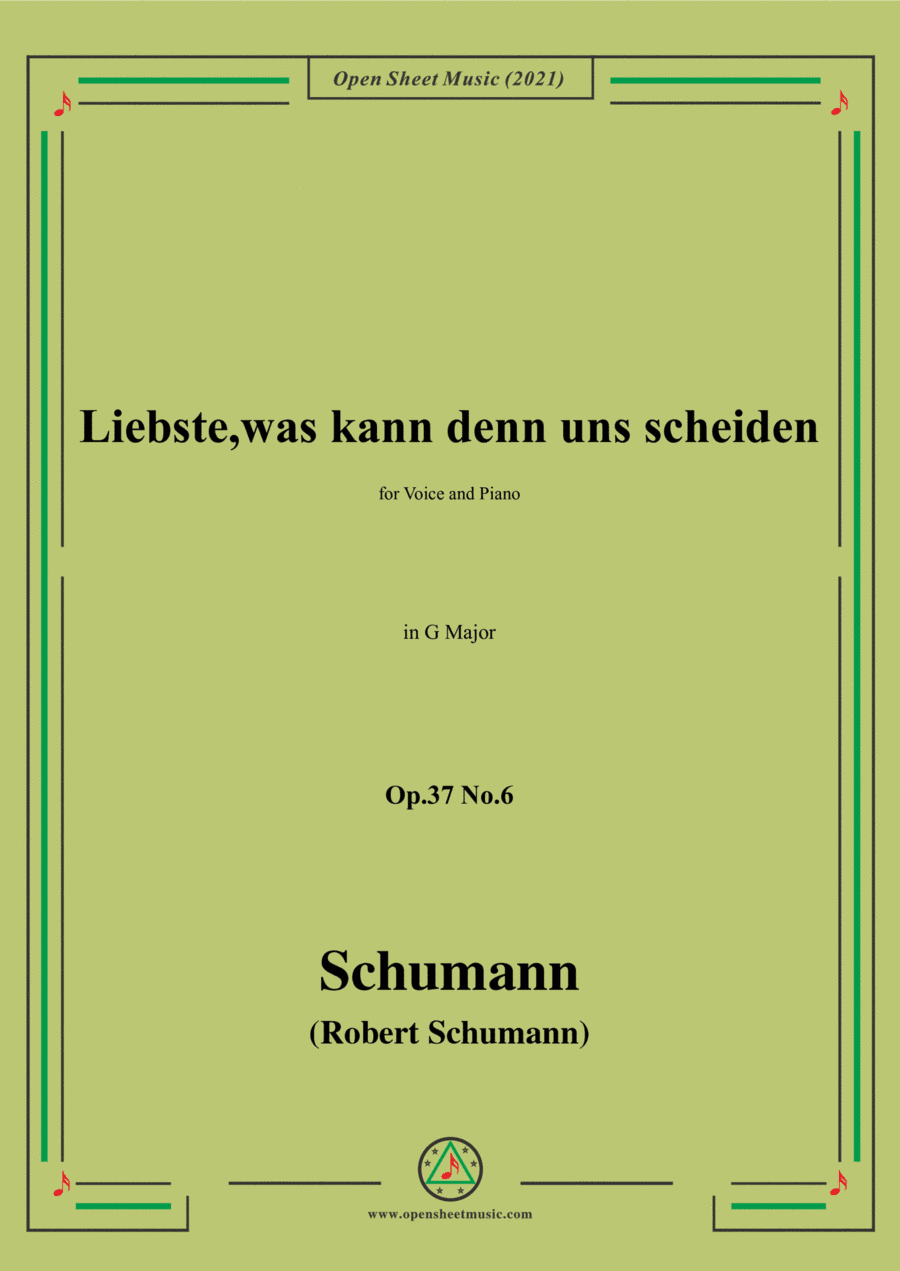 Schumann-Liebste,was kann denn uns scheiden,Op.37 No.6,in G Major,for Voice and Piano (arr. Open Cloud)