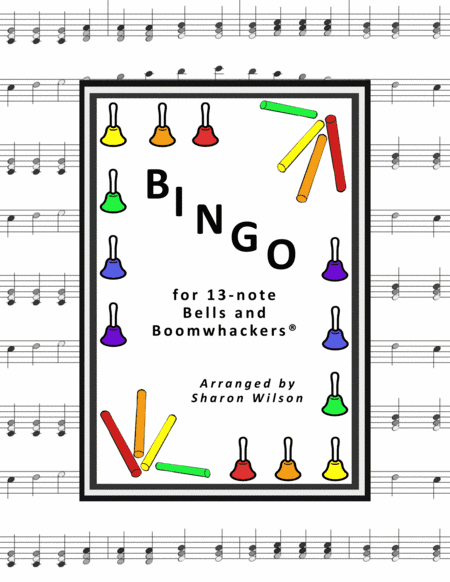 B-I-N-G-O (for 13-note Bells and Boomwhackers with Black and White Notes) (arr. Sharon Wilson)