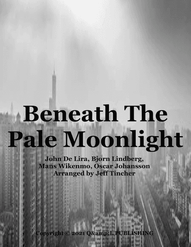 Beneath The Pale Moonlight (arr. Jeff Tincher)