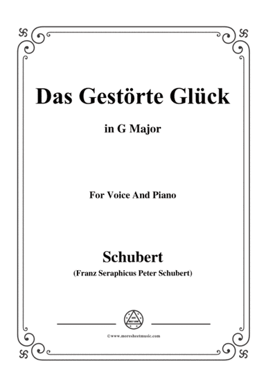 Schubert-Das Gestörte Glück,in G Major,for Voice&Piano (arr. MSM)