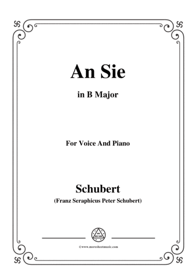 Schubert-An Sie,in B Major,for Voice&Piano (arr. MSM)