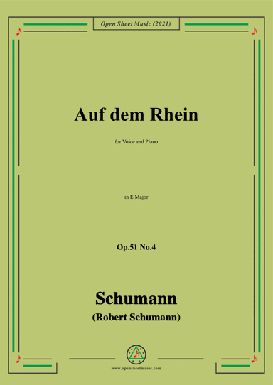 Schumann-Auf dem Rhein,Op.51 No.4,in E Major,for Voice and Piano (arr. Open Cloud)