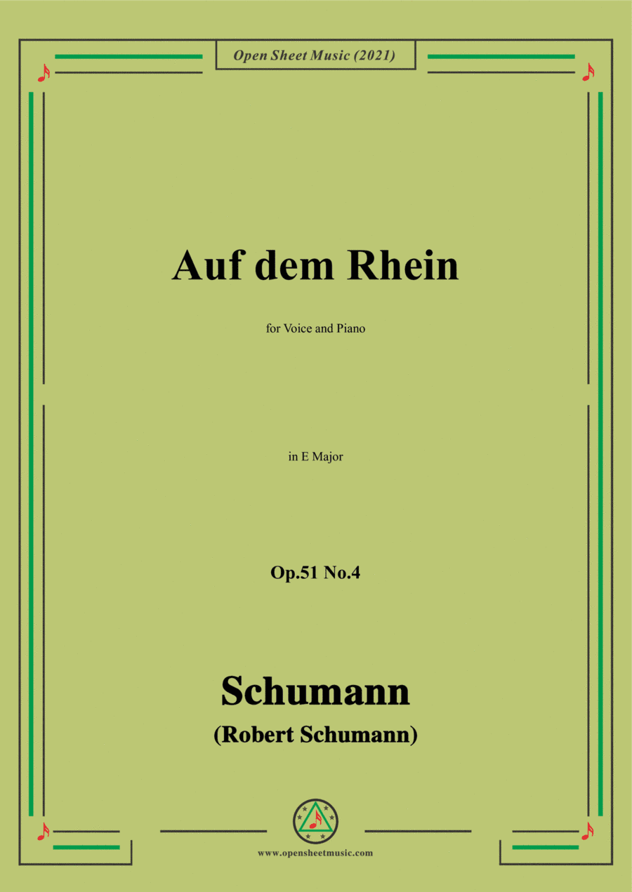 Schumann-Auf dem Rhein,Op.51 No.4,in E Major,for Voice and Piano (arr. Open Cloud)