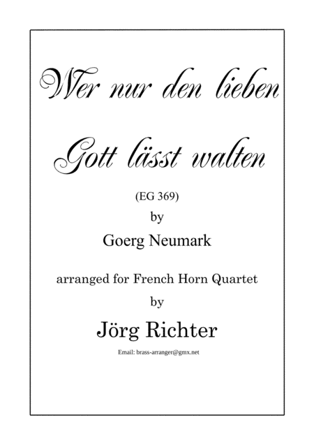 Who only lets Him rule (Wer nur den lieben Gott lässt walten, EG 369) for French Horn Quartet (arr. Jörg Richter)
