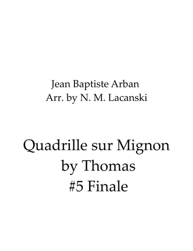Quadrille sur Mignon by Thomas #5 Finale (arr. Nick Lacanski)