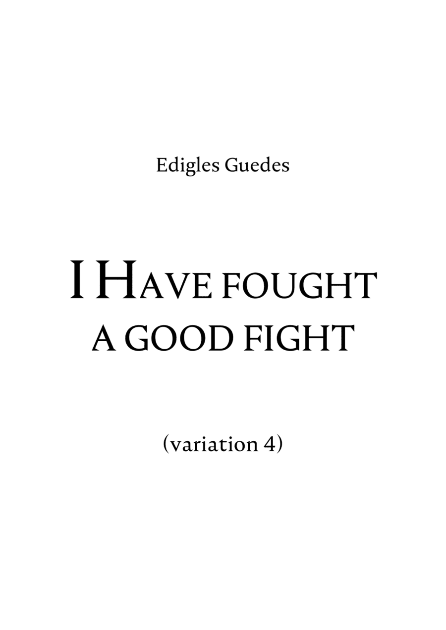 I Have fought a good fight (variation 4)