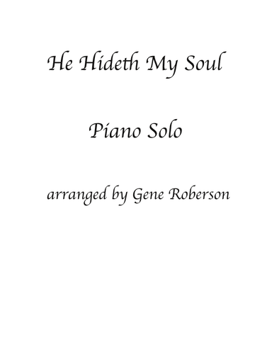 He Hideth My Soul  Piano Solo Advanced (arr. Gene Roberson)