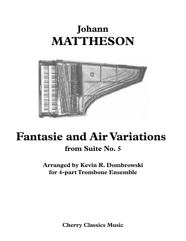 Fantasie and Air Variations from Suite No. 5 for Trombone Quartet Ensemble (arr. Kevin Dombrowski)