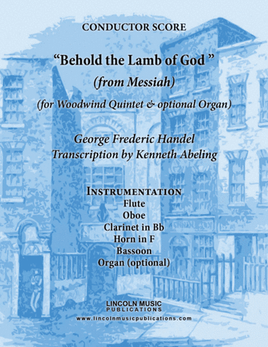 Handel - Behold the Lamb of God (from Messiah) (for Woodwind Quintet & optional Organ) (arr. Kenneth Abeling)