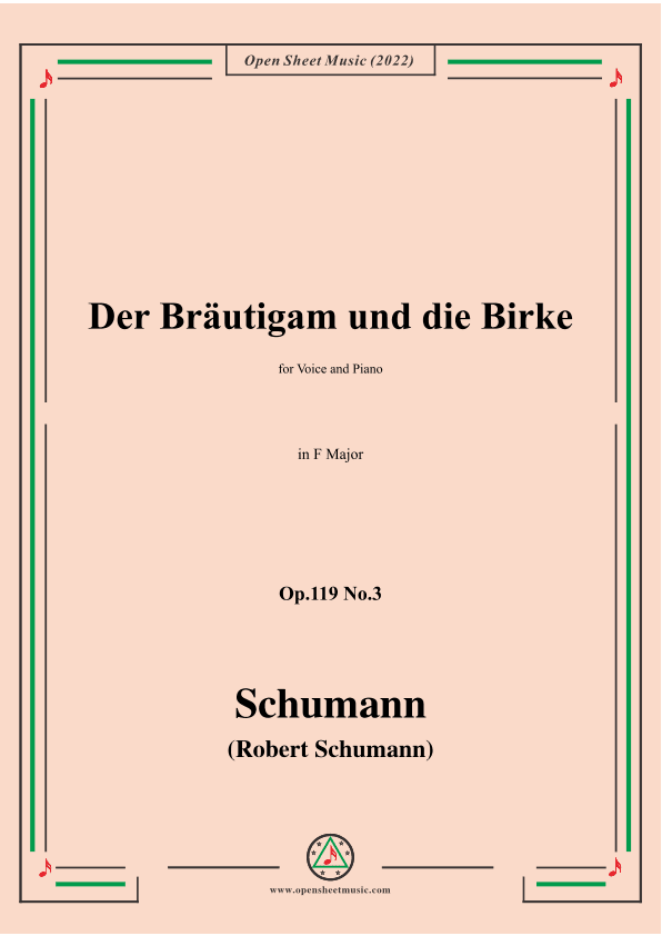Schumann-Der Brautigam und die Birke,Op.119 No.3,in F Major (arr. OSM Press)