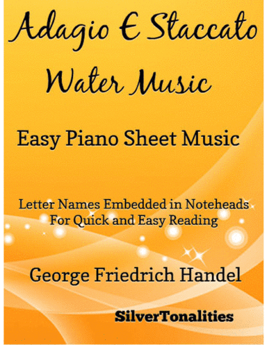 Adagio E Staccato Water Music Easy Piano Sheet Music (arr. SilverTonalities)