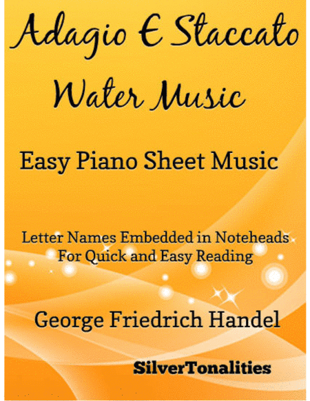 Adagio E Staccato Water Music Easy Piano Sheet Music (arr. SilverTonalities)