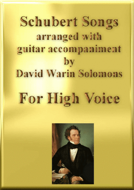 Schubert songs arranged for high voice and classical guitar (arr. David Warin Solomons)