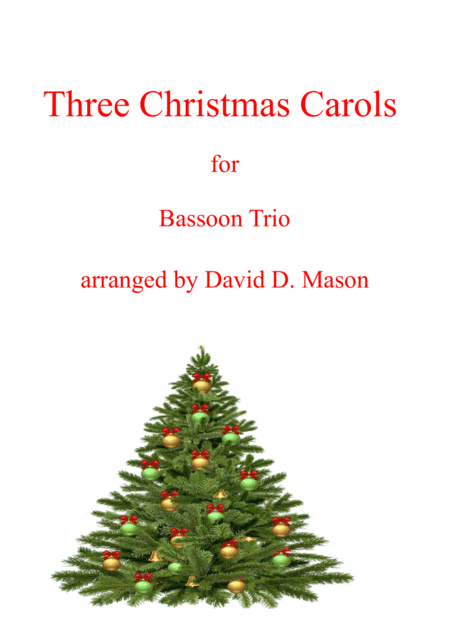 Three Christmas Carols (Bassoon Trio) (arr. David D. Mason)