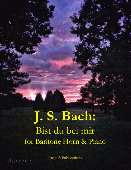 Bach: Bist du bei mir BWV 508 for Baritone Horn & Piano (arr. James M. Guthrie, ASCAP)
