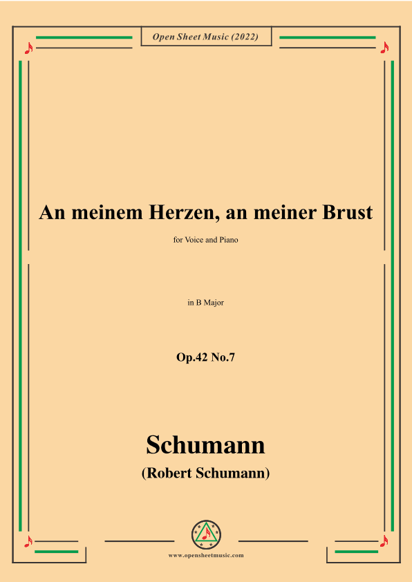 Schumann-An meinem Herzen,an meiner Brust,Op.42 No.7,in B Major (arr. OSM Press)
